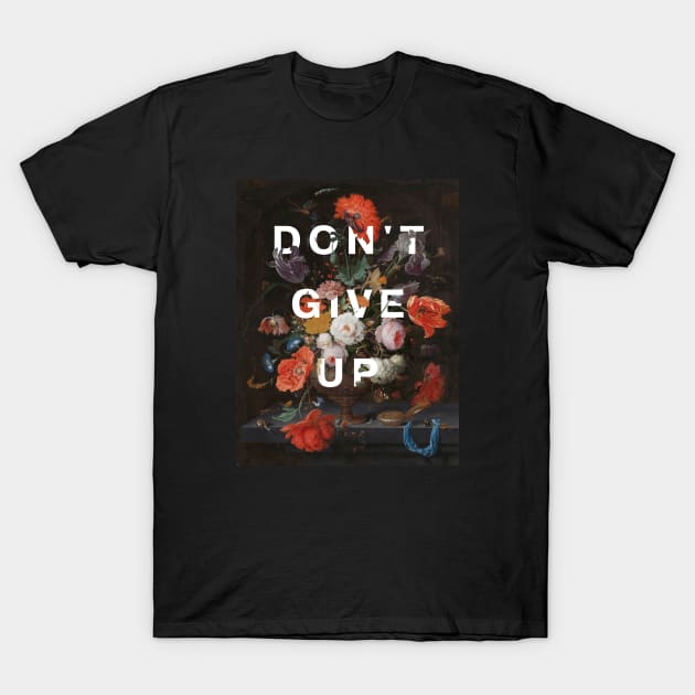 Floral typography: Don't give up (bright white text) T-Shirt by Ofeefee